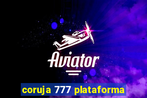 coruja 777 plataforma